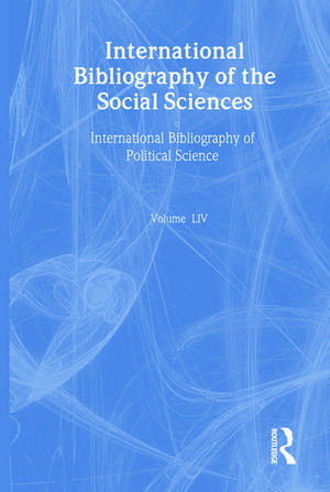 IBSS: Political Science: 2005 Vol.54: International Bibliography of the Social Sciences de The British Library of Political and Economic Science