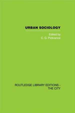 Urban Sociology: Critical Essays de C.G. Pickvance