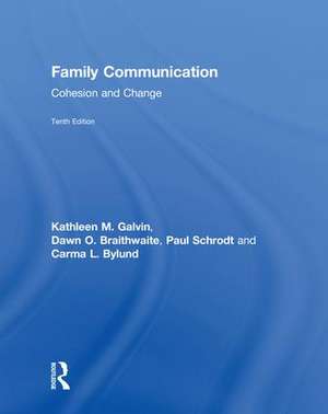 Family Communication: Cohesion and Change de Kathleen M. Galvin