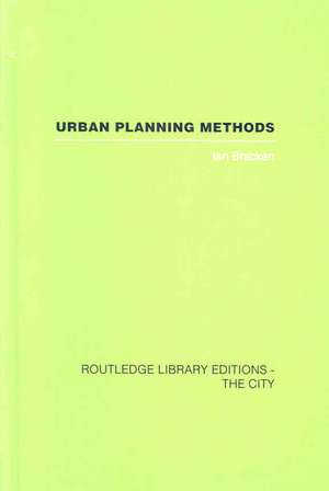 Urban Planning Methods: Research and Policy Analysis de Ian Bracken