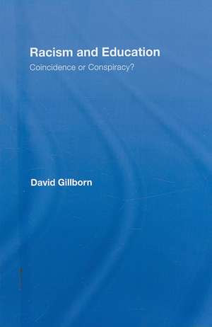 Racism and Education: Coincidence or Conspiracy? de David Gillborn