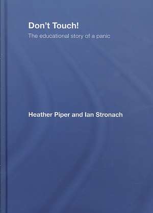 Don't Touch!: The Educational Story of a Panic de Heather Piper