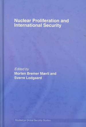 Nuclear Proliferation and International Security de Sverre Lodgaard