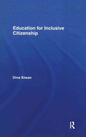 Education for Inclusive Citizenship de Dina Jane Kiwan