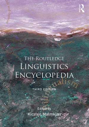 The Routledge Linguistics Encyclopedia de Kirsten Malmkjaer