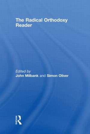The Radical Orthodoxy Reader de John Milbank