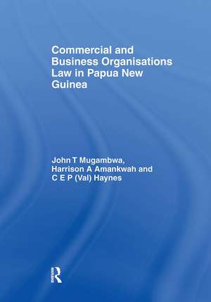 Commercial and Business Organizations Law in Papua New Guinea de John Mugambwa