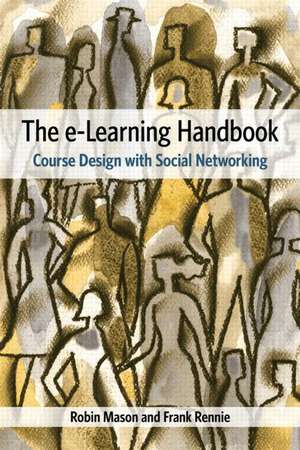 e-Learning and Social Networking Handbook: Resources for Higher Education de Frank Rennie