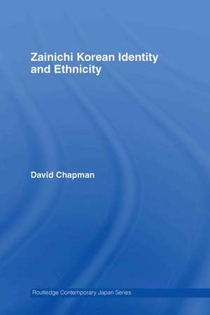 Zainichi Korean Identity and Ethnicity de David Chapman