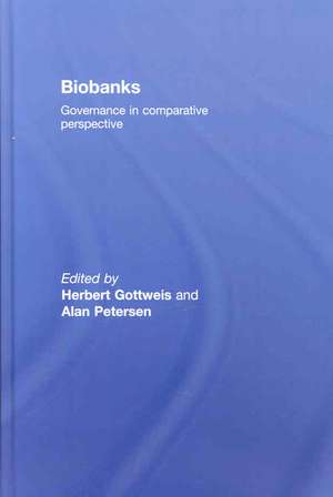 Biobanks: Governance in Comparative Perspective de Herbert Gottweis