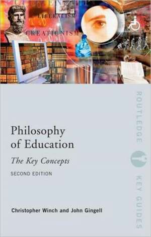 Philosophy of Education: The Key Concepts de John Gingell