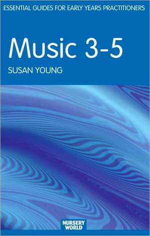 Music 3-5 de Susan Young