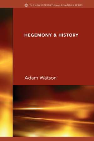 Hegemony & History de J.H. Adam Watson