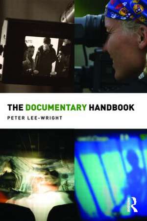 The Documentary Handbook de Peter Lee-Wright