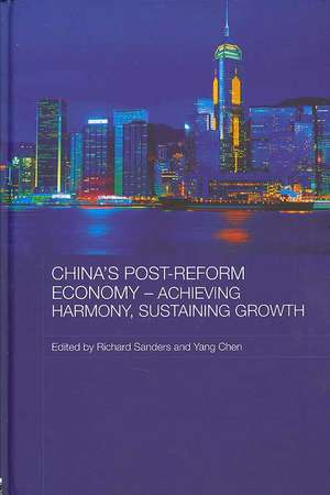 China's Post-Reform Economy - Achieving Harmony, Sustaining Growth de Richard Sanders