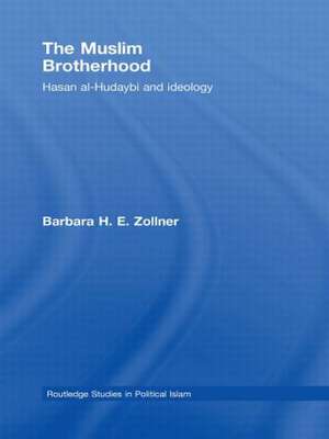 The Muslim Brotherhood: Hasan al-Hudaybi and ideology de Barbara Zollner