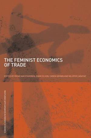 The Feminist Economics of Trade de Irene van Staveren