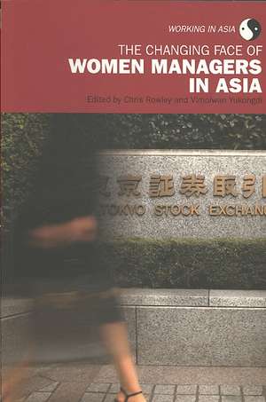 The Changing Face of Women Managers in Asia de Chris Rowley