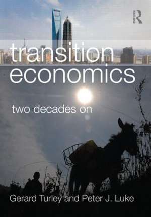 Transition Economics: Two Decades On de Peter Luke