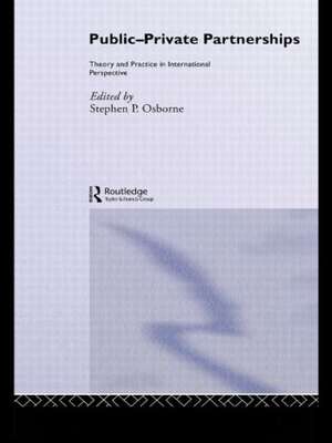 Public-Private Partnerships: Theory and Practice in International Perspective de Stephen Osborne