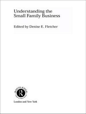 Understanding the Small Family Business de Denise Fletcher