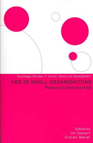 Human Resource Development in Small Organisations: Research and Practice de J. I. M. Stewart