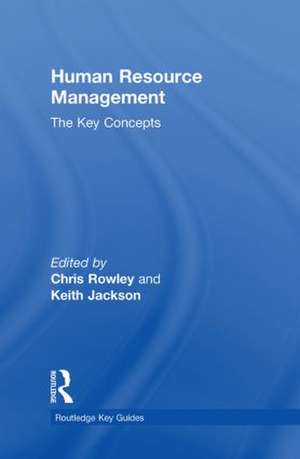 Human Resource Management: The Key Concepts de Chris Rowley