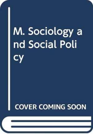 M. Sociology and Social Policy de Talia Bar-Yoseph Levine