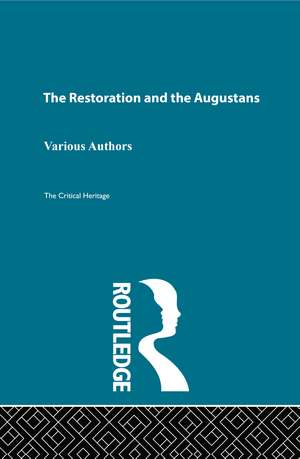 The Restoration and the Augustans: Critical Heritage Set de B.C. Southam