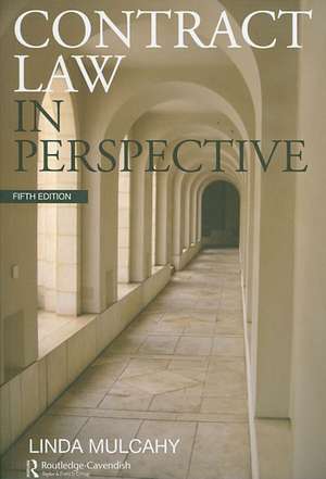 Contract Law in Perspective de Linda Mulcahy