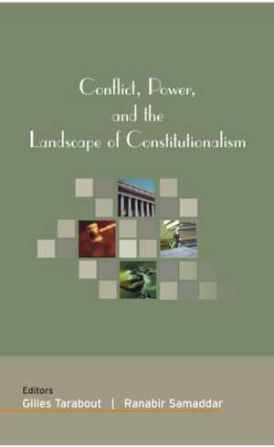 Conflict, Power, and the Landscape of Constitutionalism de Gilles Tarabout