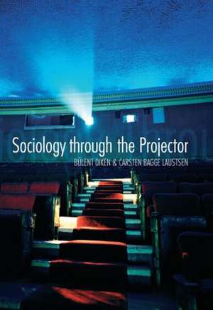 Sociology Through the Projector de Bulent Diken