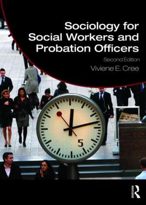 Sociology for Social Workers and Probation Officers de Viviene E. Cree