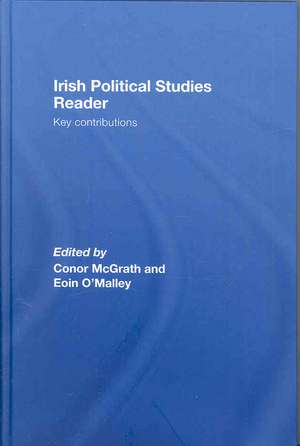 Irish Political Studies Reader: Key Contributions de Conor McGrath