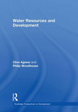 Water Resources and Development de Clive Agnew