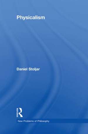 Physicalism de Daniel Stoljar