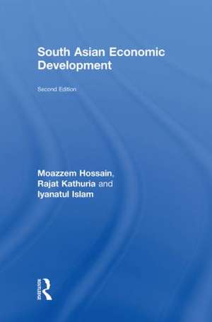 South Asian Economic Development: Second Edition de Moazzem Hossain