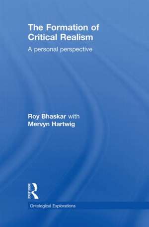 The Formation of Critical Realism: A Personal Perspective de Roy Bhaskar