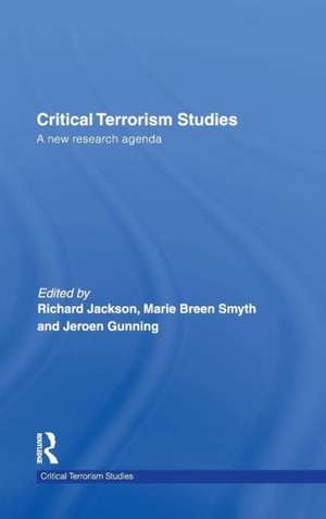 Critical Terrorism Studies: A New Research Agenda de Richard Jackson