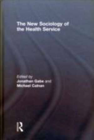 The New Sociology of the Health Service de Jonathan Gabe