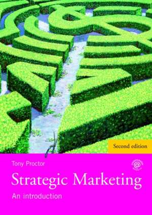 Strategic Marketing: An Introduction de Tony Proctor