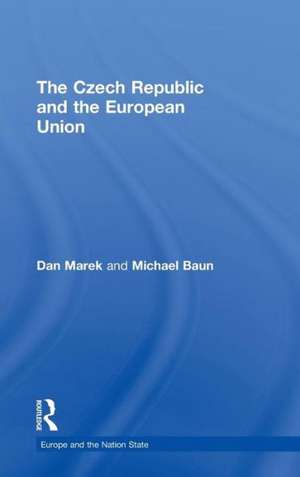 The Czech Republic and the European Union de Dan Marek