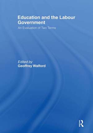 Education and the Labour Government: An Evaluation of Two Terms de Geoffrey Walford