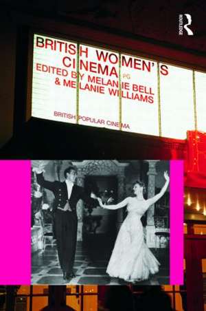 British Women's Cinema de Melanie Bell