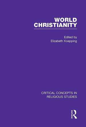 World Christianity de Elizabeth Koepping