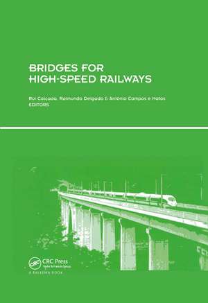 Bridges for High-Speed Railways: Revised Papers from the Workshop, Porto, Portugal, 3 - 4 June 2004 de Rui Calcada