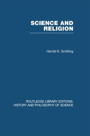 Science and Religion de Harold K Schilling