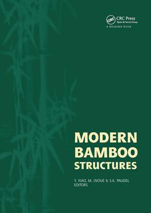 Modern Bamboo Structures: Proceedings of the First International Conference de Yan Xiao