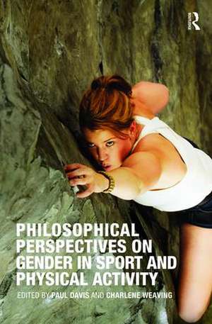 Philosophical Perspectives on Gender in Sport and Physical Activity de Paul Davis