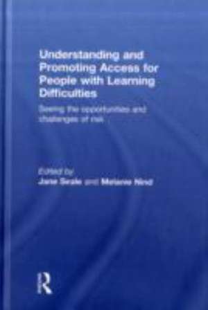 Understanding and Promoting Access for People with Learning Difficulties: Seeing the Opportunities and Challenges of Risk de Jane Seale